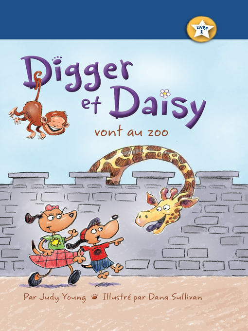 Title details for Digger et Daisy vont au zoo (Digger and Daisy Go to the Zoo) by Judy Young - Available